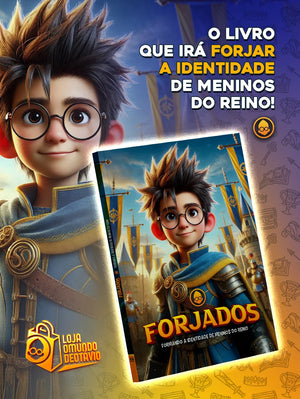 LIVRO • FORJADOS – FORMANDO A IDENTIDADE DE MENINOS DO REINO